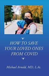 How to Save Your Loved Ones From COVID (ISBN: 9781732104112)