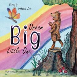 Dream Big Little One (ISBN: 9781838372309)
