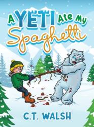 Yeti Ate My Spaghetti (ISBN: 9781950826452)