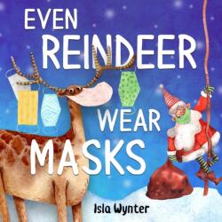 Even Reindeer Wear Masks (ISBN: 9781913556198)