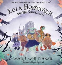Lola Hopscotch and the Spookaroo (ISBN: 9781949906080)
