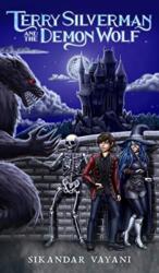 Terry Silverman and the Demon Wolf (ISBN: 9781838150587)