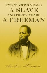 Twenty-Two Years a Slave - And Forty Years a Freeman (ISBN: 9781528718066)