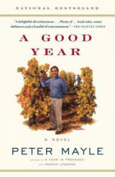 A Good Year - Peter Mayle (ISBN: 9780375705625)