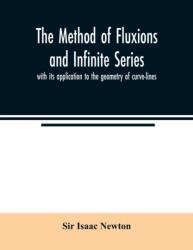 method of fluxions and infinite series (ISBN: 9789354023446)