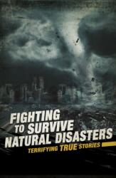 Fighting to Survive Natural Disasters (ISBN: 9781474794183)