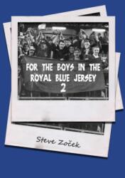For The Boys In The Royal Blue Jersey 2 (ISBN: 9780244228170)