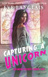 Capturing a Unicorn (ISBN: 9781773840918)
