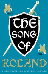 The Song of Roland: Dual Language and New Verse Translation (ISBN: 9781847498205)