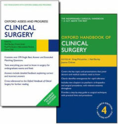 Oxford Handbook of Clinical Surgery and Oxford Assess and Progress: Clinical Surgery Pack - Greg McLatchie, Neil Borley, Joanna Chikwe, Frank Smith, Paul McGovern, Bernadette Pereira, Oliver Old, Katharine Boursicot, David Sales (2014)