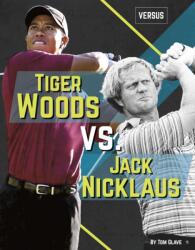 Versus: Tiger Woods vs Jack Nicklaus (ISBN: 9781641853033)