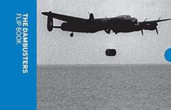The Dambusters Flip Book (ISBN: 9781904897323)