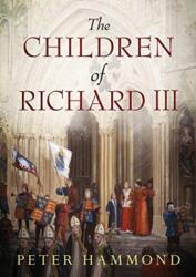 The Children of Richard III (ISBN: 9781781556726)