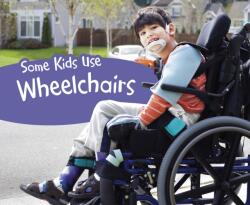 Some Kids Use Wheelchairs (ISBN: 9781474756891)