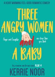 Three Angry Women And A Baby (ISBN: 9781914327001)