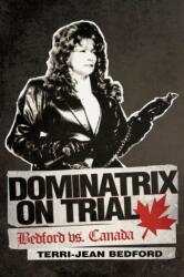 Dominatrix on Trial (ISBN: 9781462026760)