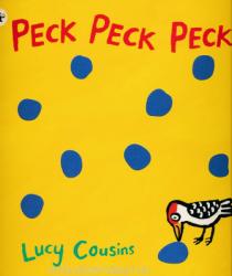 Peck Peck Peck - Lucy Cousins (2014)