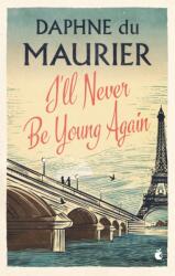I'll Never Be Young Again (ISBN: 9781844080694)