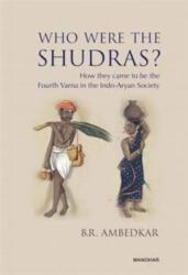 Who Were the Shudras? (ISBN: 9789360804701)