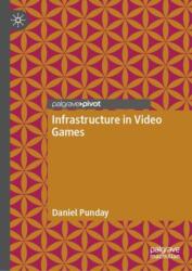 Infrastructure in Video Games (ISBN: 9783031720918)
