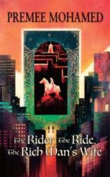 The Rider, The Ride, The Rich Man's Wife (ISBN: 9781803943558)