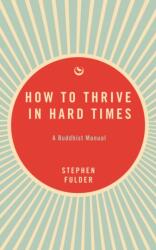 How to Thrive in Hard Times (ISBN: 9781915672742)