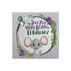 The Day You Were Born In February (ISBN: 9781917083027)