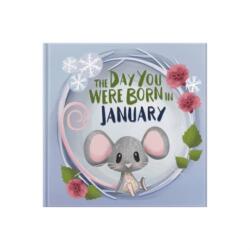 The Day You Were Born In January (ISBN: 9781917083010)