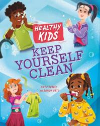 Healthy Kids: Keep Yourself Clean (ISBN: 9781445188621)