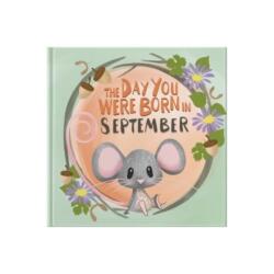 The Day You Were Born In September (ISBN: 9781917083096)