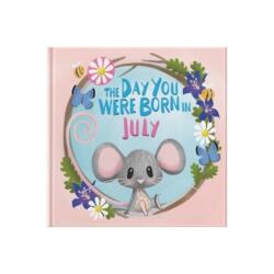 The Day You Were Born In July (ISBN: 9781917083072)