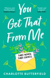 You Get That From Me (ISBN: 9781529353747)