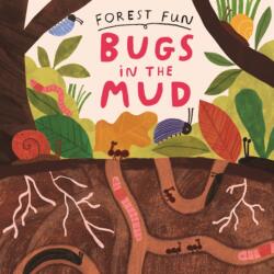 Forest Fun: Bugs in the Mud (ISBN: 9781526323491)