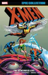 X-Men Epic Collection: The Sentinels Live (ISBN: 9781302928513)