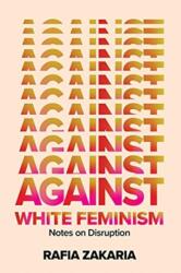 Against White Feminism (ISBN: 9781324006619)