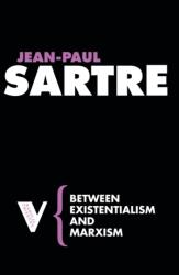 Between Existentialism and Marxism (ISBN: 9781844672073)