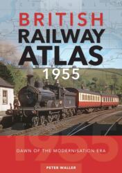 British Railway Atlas 1955 (ISBN: 9781800353213)