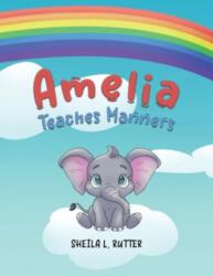 Amelia Teaches Manners (ISBN: 9781647508562)