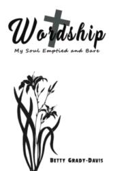 Wordship: My Soul Emptied and Bare (ISBN: 9781645758266)