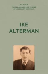 My Voice: Ike Alterman (ISBN: 9781526186522)