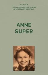 My Voice: Anne Super (ISBN: 9781526186225)