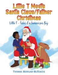 Little T Meets Santa Claus/Father Christmas (ISBN: 9781398426337)