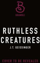 Ruthless Creatures (ISBN: 9781250358929)
