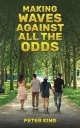 Making Waves Against All the Odds (ISBN: 9781035878444)