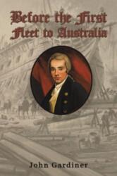 Before the First Fleet to Australia (ISBN: 9781035856442)