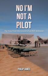 No I'm Not A Pilot (ISBN: 9781035840755)
