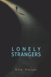 Lonely Strangers (ISBN: 9781835430835)