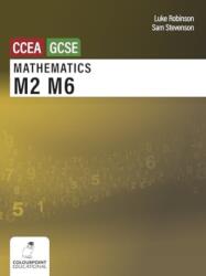 Mathematics M2 and M6 for CCEA GCSE Level (ISBN: 9781780733586)