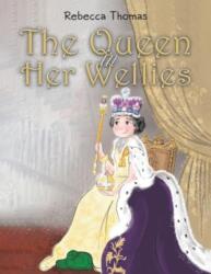 The Queen in Her Wellies (ISBN: 9781398497900)