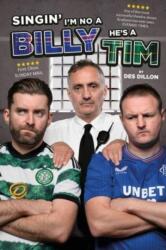 Singin I'm No a Billy He's a Tim (ISBN: 9781804251850)